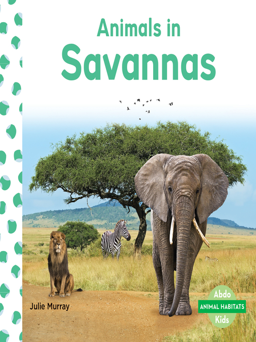 Title details for Animals in Savannas by Julie Murray - Available